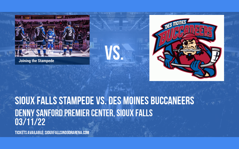 Sioux Falls Stampede vs. Des Moines Buccaneers at Denny Sanford Premier Center