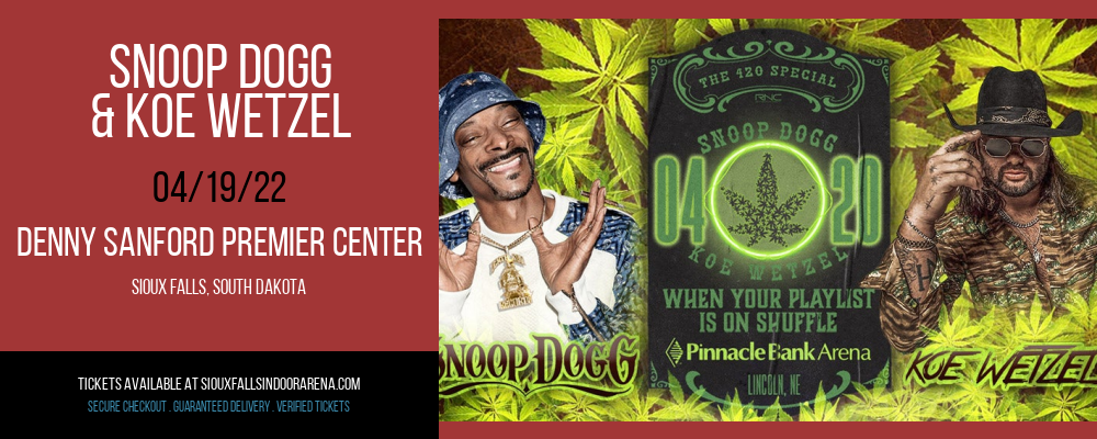 Snoop Dogg & Koe Wetzel at Denny Sanford Premier Center