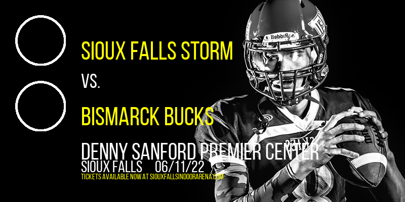 Sioux Falls Storm vs. Bismarck Bucks at Denny Sanford Premier Center
