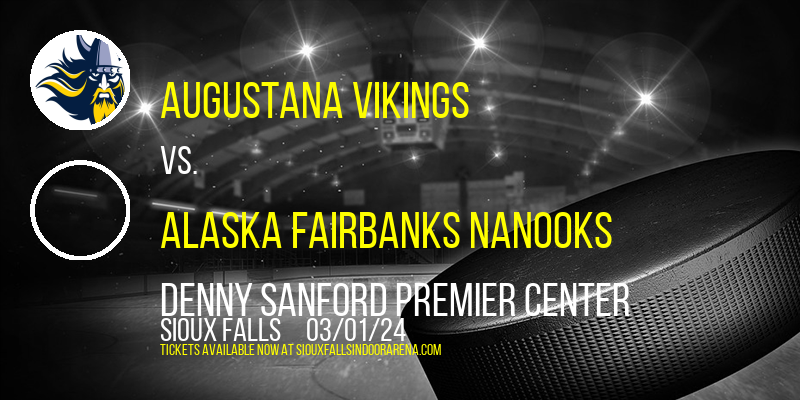 Augustana Vikings vs. Alaska Fairbanks Nanooks at Denny Sanford Premier Center